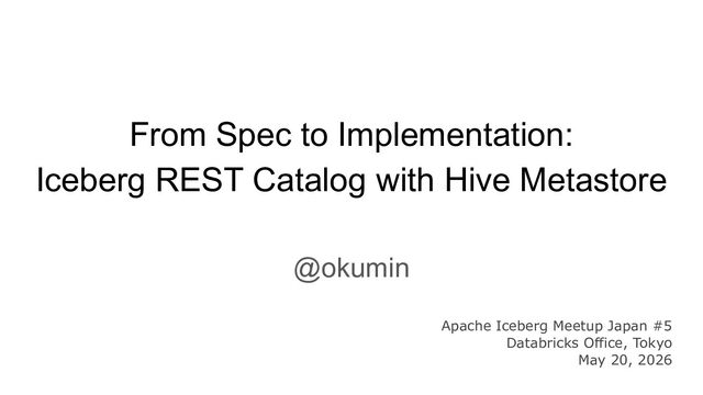 From Spec to Implementation: Iceberg REST Catalog with Hive Metastore